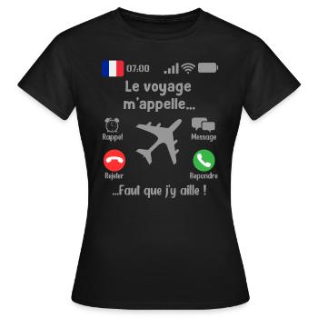 Le voyage M'appelle Faut que j'y aille! - T-shirt Femme - noir - Devant - AI Model Female 172 dark (172cm)