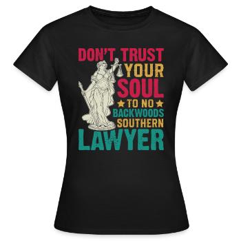 Ne faites pas confiance à un avocat du sud - T-shirt Femme - noir - Devant - AI Model Female 172 dark (172cm)