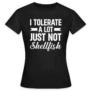 Je tolère beaucoup de choses, mais pas les crustacés - T-shirt Femme - noir - Devant - AI Model Female 172 dark (172cm)