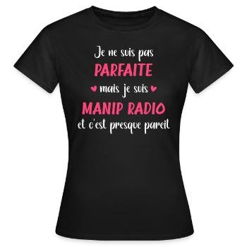 Je ne suis pas parfaite mais Manip Radio - T-shirt Femme - noir - Devant - AI Model Female 172 dark (172cm)