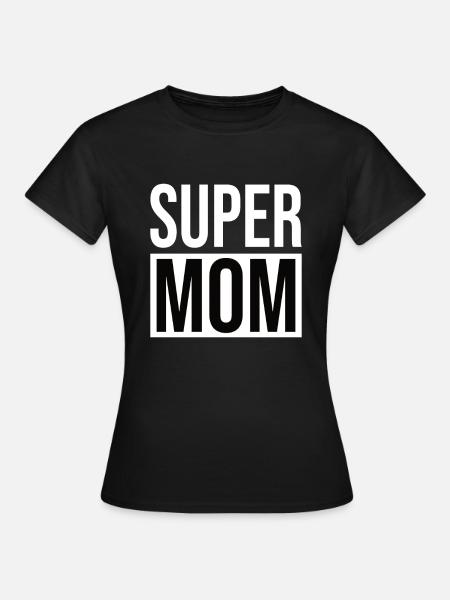 Super Mom - Mama - Women's T-Shirt - black