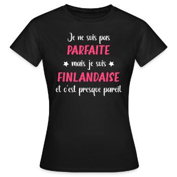 Je ne suis pas parfaite mais Finlandaise - T-shirt Femme - noir - Devant - AI Model Female 172 dark (172cm)