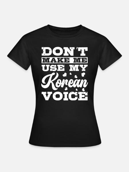 Ma voix coréenne Coréenne Bien-aimée - T-shirt Femme - noir