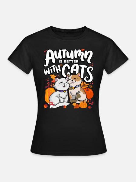 Herbst Ist Besser Mit Katzen Herbstsaison - Dame-T-shirt - sort