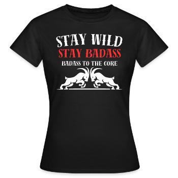 « Restez sauvage, restez dur à cuire. » « Dur à cuire jusqu’à la moelle. » - T-shirt Femme - noir - Devant - AI Model Female 172 dark (172cm)
