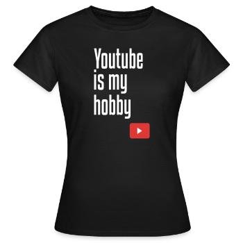 Youtube is my hobby - Women's T-Shirt - black - Front - AI Model Female 172 dark (172cm)