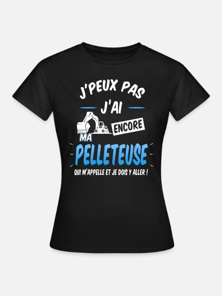 Pelleteuse - T-shirt Femme - noir