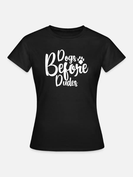 Hunde vor Kerlen - Frauen T-Shirt - Schwarz