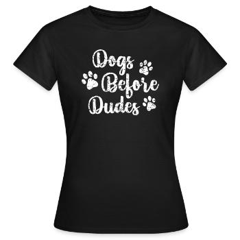 Hunde vor Dudes - Frauen T-Shirt - Schwarz - Vorne - AI Model Female 172 dark (172cm)