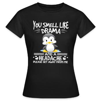 Vous sentez le drame et le mal de tête - T-shirt Femme - noir - Devant - AI Model Female 172 dark (172cm)