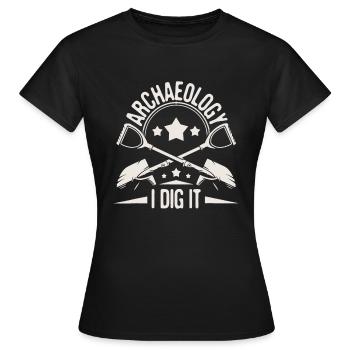 Archéologie Je le creuse - Archéologue Archéologue - T-shirt Femme - noir - Devant - AI Model Female 172 dark (172cm)