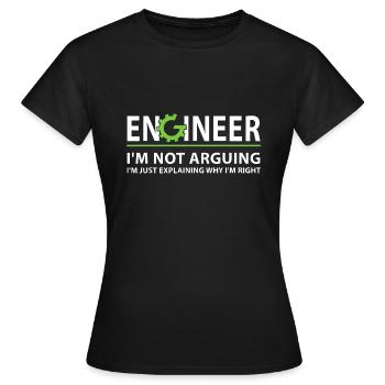 Ingenieur Ich streite nicht Lustiges Ingenieurzitat - Frauen T-Shirt - Schwarz - Vorne - AI Model Female 172 dark (172cm)