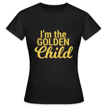 Je suis l’enfant en or de l’enfant préféré de maman/papa - T-shirt Femme - noir - Devant - AI Model Female 172 dark (172cm)