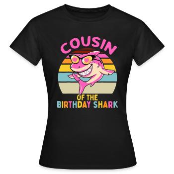 Cousin der Hai-Geburtstagsmädchen Passende Familie - Frauen T-Shirt - Schwarz - Vorne - AI Model Female 172 dark (172cm)