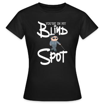 Tu es dans mon angle mort - Déficience visuelle - T-shirt Femme - noir - Devant - AI Model Female 172 dark (172cm)