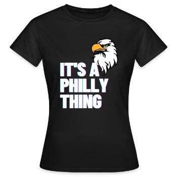 IT'S A PHILLY THING - Women's T-Shirt - black - Front - AI Model Female 172 dark (172cm)