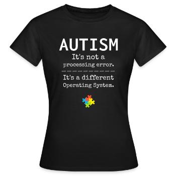 Autism Awareness: Its A Different Operating System - Women's T-Shirt - black - Front - AI Model Female 172 dark (172cm)