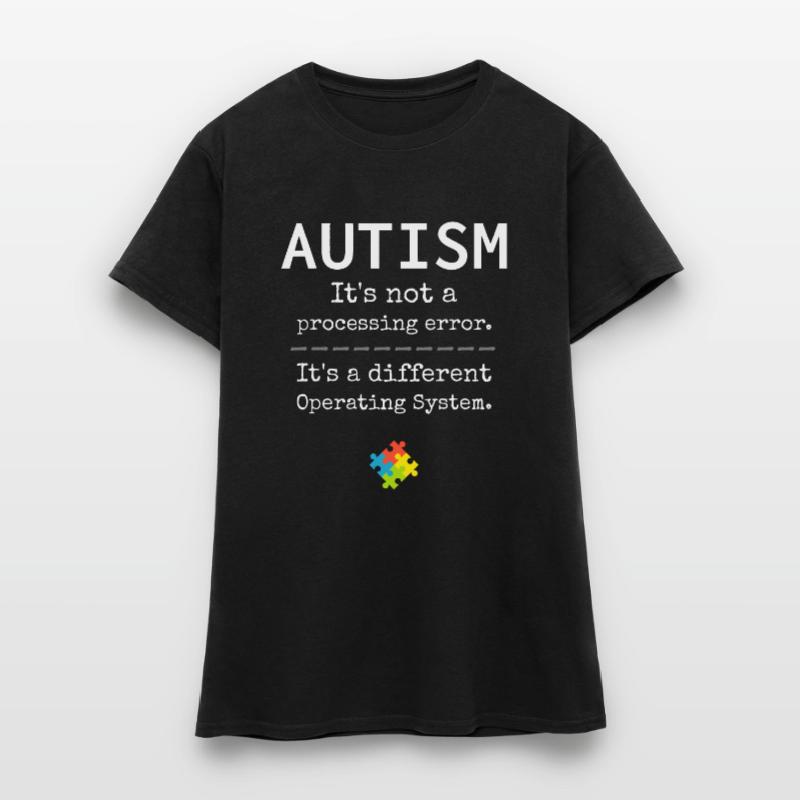 Autism Awareness: Its A Different Operating System Women's T-Shirt