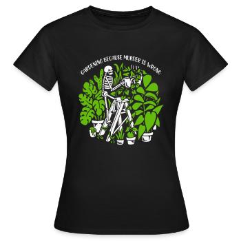 Gartenarbeit, weil Mord falsch ist Skelett-Unkraut - Frauen T-Shirt - Schwarz - Vorne - AI Model Female 172 dark (172cm)