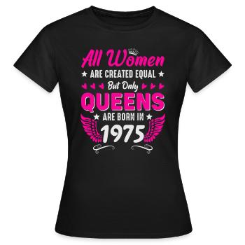 Königinnen Jahrgang 1975 geboren 50. Geburtstag - Frauen T-Shirt - Schwarz - Vorne - AI Model Female 172 dark (172cm)