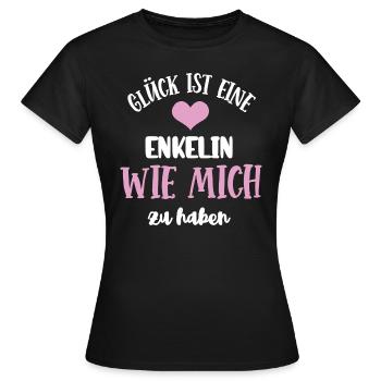 Glück Ist Eine Enkelin Wie Mich Zu Haben Enkelkind - Frauen T-Shirt - Schwarz - Vorne - AI Model Female 172 dark (172cm)