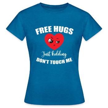 No Free Hugs funny ironic sayings - Women's T-Shirt - antique blue sapphire heather - Front - AI Model Female 172 dark (172cm)