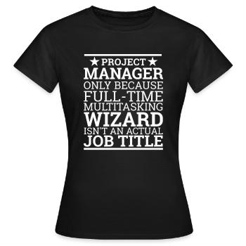 Project Manager Wizard | "Project Manager" - Women's T-Shirt - black - Front - AI Model Female 172 dark (172cm)