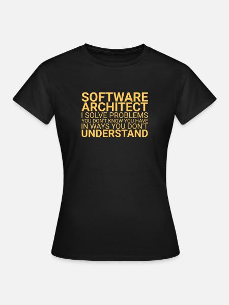 "Software Architect Problem |Software Architektur" - Frauen T-Shirt - Schwarz