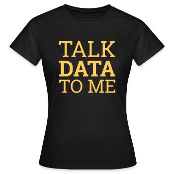 "Talk Data Data Science | Data Science" - Frauen T-Shirt - Schwarz - Vorne - AI Model Female 172 dark (172cm)