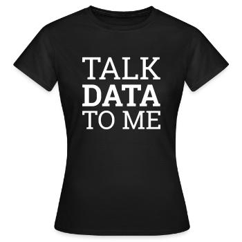 "Talk Data Data Science | Data Science" - Frauen T-Shirt - Schwarz - Vorne - AI Model Female 172 dark (172cm)