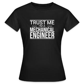 "Mechanical Engineer Trust | Mechanical engineering" - Women's T-Shirt - black - Front - AI Model Female 172 dark (172cm)