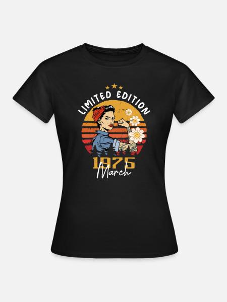 Frauen im März 1975 Geboren Geburtstag 1975 - Frauen T-Shirt - Schwarz