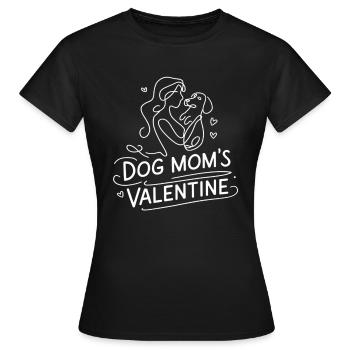 Dog Mom's Valentine | Geschenk für Hunde Mamas - Frauen T-Shirt - Schwarz - Vorne - AI Model Female 172 dark (172cm)