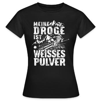 SKI - Meine Droge - Frauen T-Shirt - Schwarz - Vorne - AI Model Female 172 dark (172cm)