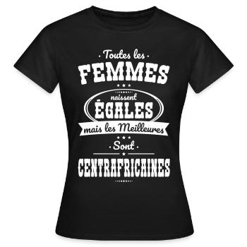 Femmes égales les meilleures sont Centrafricaines - T-shirt Femme - noir - Devant - AI Model Female 172 dark (172cm)