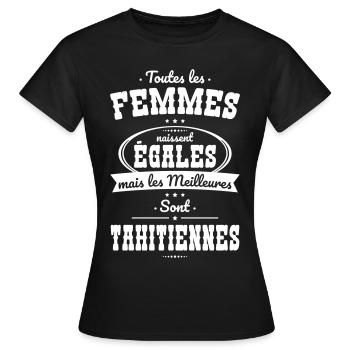 Femmes égales les meilleures sont Tahitiennes - T-shirt Femme - noir - Devant - AI Model Female 172 dark (172cm)