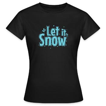 Let it Snow Saison hivernale Toboggan - T-shirt Femme - noir - Devant - AI Model Female 172 dark (172cm)