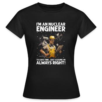 Kernenergie Spruch für Kernenergie - Frauen T-Shirt - Schwarz - Vorne - AI Model Female 172 dark (172cm)