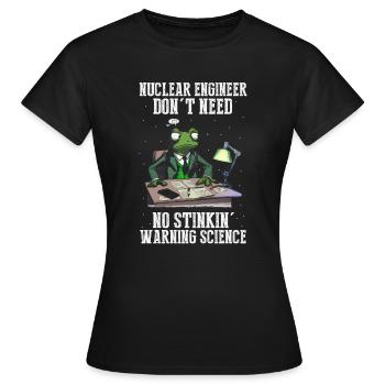 Kernenergie Spruch für Kernenergie - Frauen T-Shirt - Schwarz - Vorne - AI Model Female 172 dark (172cm)