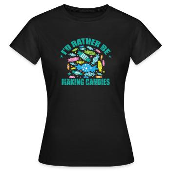 Je préfère faire des confiseries de bonbons - T-shirt Femme - noir - Devant - AI Model Female 172 dark (172cm)