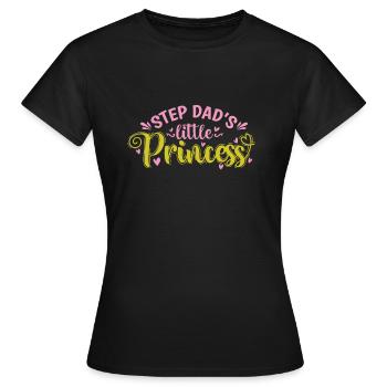 Step Dad's little Princess - Women's T-Shirt - black - Front - AI Model Female 172 dark (172cm)