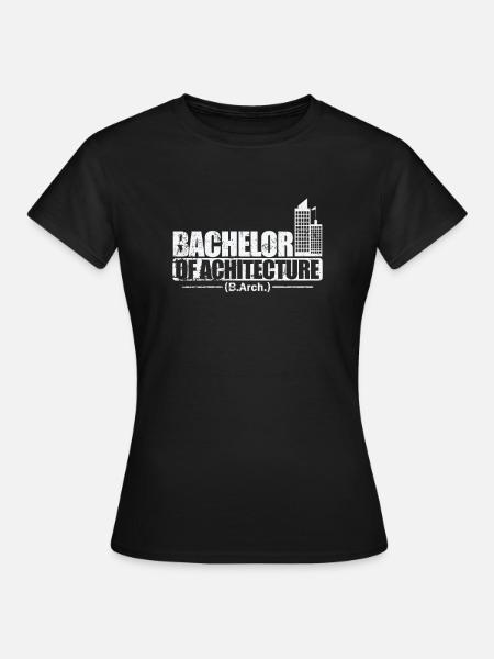 Bachelor of Architecture Baukunst - Frauen T-Shirt - Schwarz