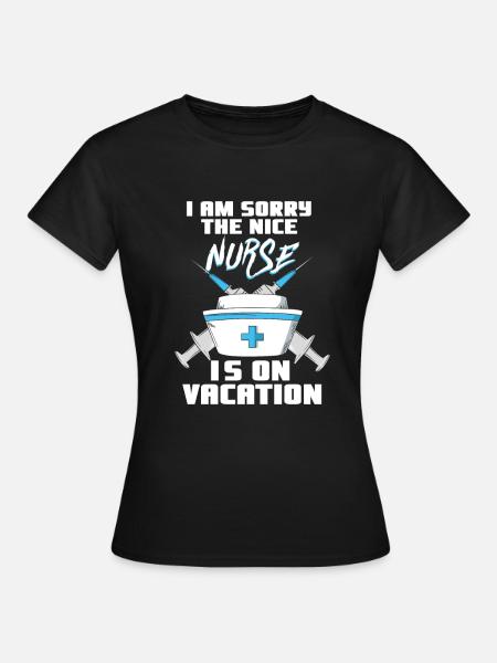 Die nette Krankenschwester hat Urlaub - Frauen T-Shirt - Schwarz