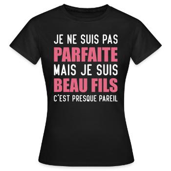 Je Ne Suis Pas Parfaite Mais Je Suis Beau Fils - T-shirt Femme - noir - Devant - AI Model Female 172 dark (172cm)