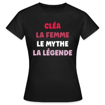 Cléa la femme le mythe la légende - T-shirt Femme - noir - Devant - AI Model Female 172 dark (172cm)