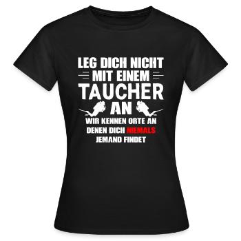 Leg dich nicht mit einem Taucher an - Frauen T-Shirt - Schwarz - Vorne - AI Model Female 172 dark (172cm)