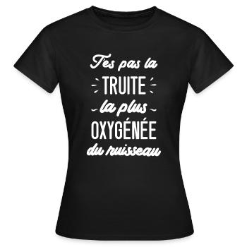 T'es pas la truite la plus oxygénée du ruisseau - T-shirt Femme - noir - Devant - AI Model Female 172 dark (172cm)