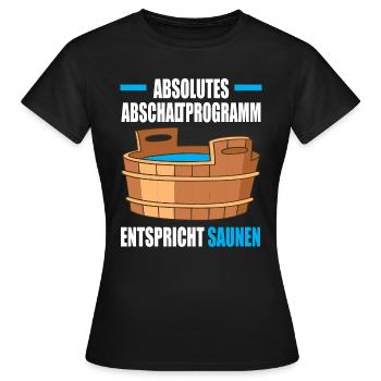 Absolutes abschalt Programm entspricht Saunen - Frauen T-Shirt - Schwarz - Vorne - AI Model Female 172 dark (172cm)