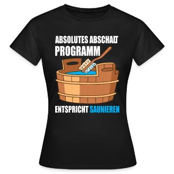 Absolutes abschalt Programm entspricht Saunieren - Frauen T-Shirt - Schwarz - Vorne - AI Model Female 172 dark (172cm)