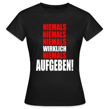 Motivation niemals Aufgeben - Frauen T-Shirt - Schwarz - Vorne - AI Model Female 172 dark (172cm)